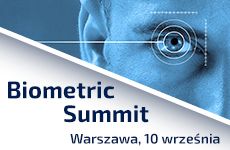 Biometric Summit – oblicza uwierzytelniania tożsamości