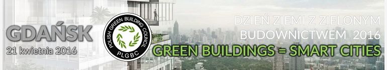 Dzień Ziemi z Zielonym Budownictwem: Green Buildings = Smart Cities