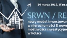 SRWN / REIT – nowy model inwestowania w nieruchomości & nowe możliwości inwestycyjne w Polsce