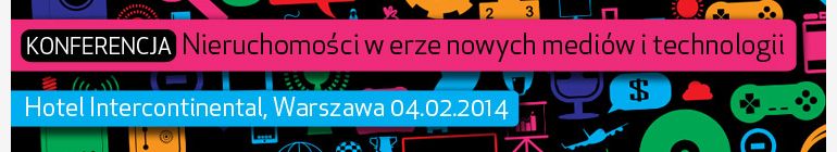 Konferencja Nieruchomości w Erze Nowych Mediów i Technologii