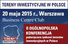 II Ogólnopolska Konferencja pt.: "Tereny Inwestycyjne w Polsce"