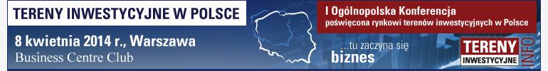 I Ogólnopolska Konferencja pt.: Tereny Inwestycyjne w Polsce