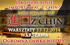Warsztaty Mój Start Up – Import z Chin