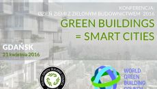 WorldGBC objęło patronatem honorowym Dzień Ziemi z Zielonym Budownictwem Green Buildings=Smart Cities