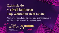 Konkurs Top Woman in Real Estate – ostatni moment na zgłoszenie kandydatek