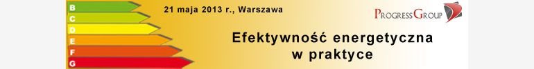 Efektywność energetyczna w praktyce. Białe Certyfikaty - wsparcie efektywności energetycznej