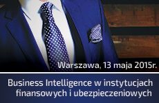 Business Intelligence w instytucjach bankowych i ubezpieczeniowych