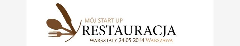 Warsztaty MÓJ START-UP - Restauracja