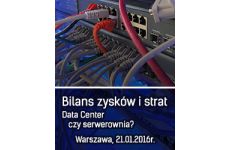 Bilans zysków i strat - Data Center czy serwerownia?