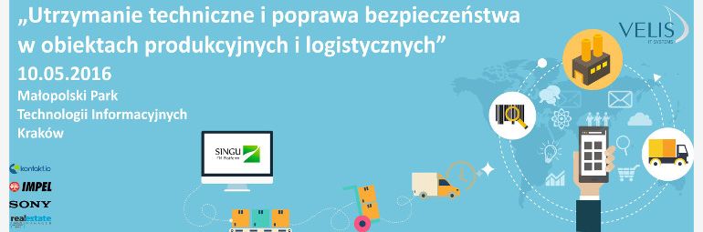 Utrzymanie techniczne i poprawa bezpieczeństwa w obiektach produkcyjnych i logistycznych