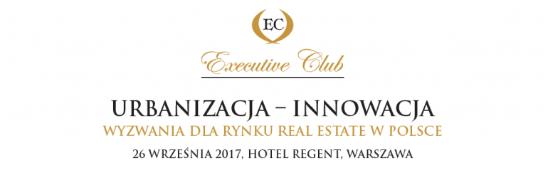 Urbanizacja-Innowacja. Wyzwania dla rynku Real Estate w Polsce